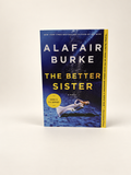 The Better Sister by Alafair Burke